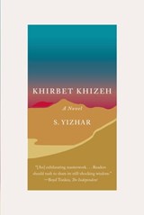 Khirbet Khizeh - S. Yizhar ; David Shulman - 9780374713850