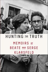 Hunting the Truth - Beate Klarsfeld ; Serge Klarsfeld - 9780374714703