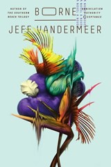 Borne - Jeff VanderMeer - 9780374714925
