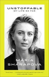 Unstoppable - Maria Sharapova - 9780374715311