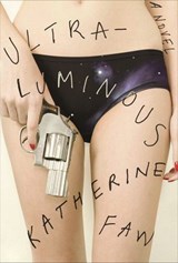 Ultraluminous - Katherine Faw - 9780374716646