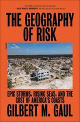 The Geography of Risk - Gilbert M. Gaul - 9780374718527