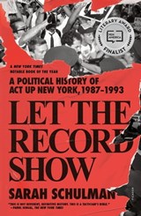 Let the Record Show - Sarah Schulman - 9780374719951