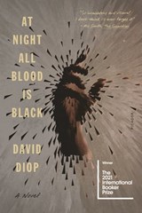 At Night All Blood Is Black - David Diop - 9780374720476