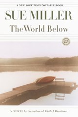 The World Below - Sue Miller - 9780375414237