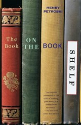 The Book on the Bookshelf - Henry Petroski - 9780375706394