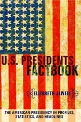 U.S. Presidents Factbook - Elizabeth Jewell - 9780375722882