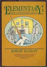 Elementary, the Cartoonist Did it - MANKOFF, Robert - 9780380753185