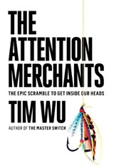 The Attention Merchants - Tim Wu - 9780385352017