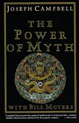 The Power of Myth - Joseph Campbell ; Bill Moyers - 9780385418867