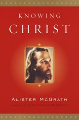 Knowing Christ - Alister McGrath - 9780385507219