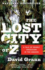The Lost City of Z - David Grann - 9780385529228
