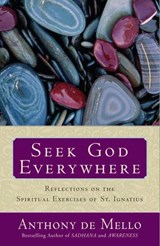 Seek God Everywhere - Anthony De Mello - 9780385531771