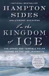 In the Kingdom of Ice - Hampton Sides - 9780385535380