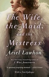 The Wife, the Maid, and the Mistress - Ariel Lawhon - 9780385537636