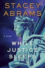 While Justice Sleeps - Stacey Abrams - 9780385546584