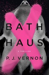 Bath Haus - P. J. Vernon - 9780385546744