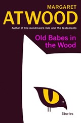Old Babes in the Wood - Margaret Atwood - 9780385549073