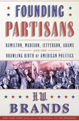Founding Partisans - H. W. Brands - 9780385549257