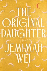 The Original Daughter: A GMA Book Club Pick - Jemimah Wei - 9780385551021