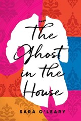 The Ghost in the House - Sara O'Leary - 9780385686266