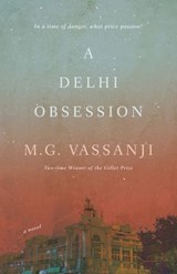 A Delhi Obsession - M.G. Vassanji - 9780385692861