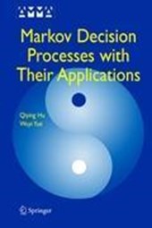 Markov Decision Processes with Their Applications