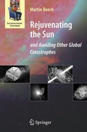 Rejuvenating the Sun and Avoiding Other Global Catastrophes