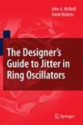 The Designer's Guide to Jitter in Ring Oscillators