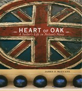 Heart of Oak - A Sailor's Life in Nelson's Navy - MCGUANE,  James P - 9780393047493