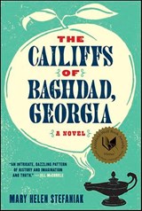 The Cailiffs of Baghdad, Georgia - Mary Helen Stefaniak - 9780393080445