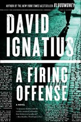 A Firing Offense - David Ignatius - 9780393240429