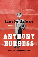 Honey for the Bears - Anthony Burgess - 9780393346756