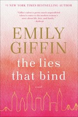 The Lies That Bind - Emily Giffin - 9780399178962