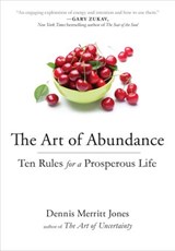 The Art of Abundance - Dennis Merritt Jones - 9780399183942