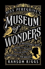 Miss Peregrine's Museum of Wonders - RIGGS,  Ransom - 9780399538568