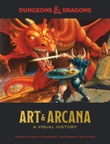 Dungeons & Dragons Art & Arcana - Michael Witwer ; Kyle Newman ; Jon Peterson ; Sam Witwer ; Official Dungeons & Dragons Licensed - 9780399580956