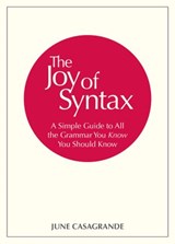 The Joy of Syntax - June Casagrande - 9780399581076