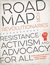 Road Map for Revolutionaries - Carolyn Gerin ; Elisa Camahort Page ; Jamia Wilson - 9780399581656
