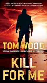 Kill for Me - Tom Wood - 9780399584916