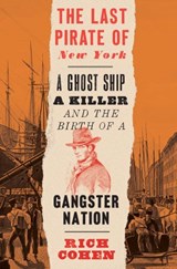 The Last Pirate of New York - Rich Cohen - 9780399589935