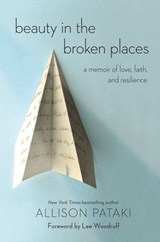 Beauty in the Broken Places - Allison Pataki - 9780399591662