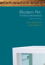 Modern Art - Pam (Institute of Education Meecham ; Julie (Liverpool John Moores University Sheldon - 9780415281942