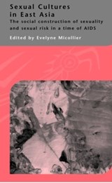 Sexual Cultures in East Asia - Evelyne Micollier - 9780415308717