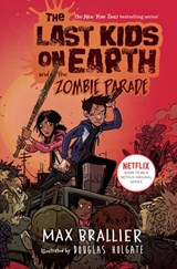 The Last Kids on Earth and the Zombie Parade - Max Brallier - 9780425287576