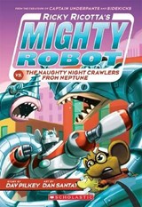 Ricky Ricotta's Mighty Robot vs. the Naughty Nightcrawlers from Neptune (Ricky Ricotta's Mighty Robot #8) - Dav Pilkey - 9780439377096