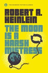 The Moon Is a Harsh Mistress - Robert A. Heinlein - 9780440001362