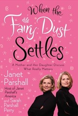 When the Fairy Dust Settles - Janet Parshall ; Sarah Parshall Perry - 9780446507059