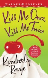 Kiss Me Once, Kiss Me Twice - Kimberly Raye - 9780446510745