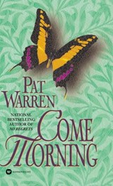 Come Morning - Pat Warren - 9780446535656